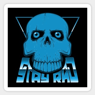 STAY RAD (SKULL) #2 Magnet